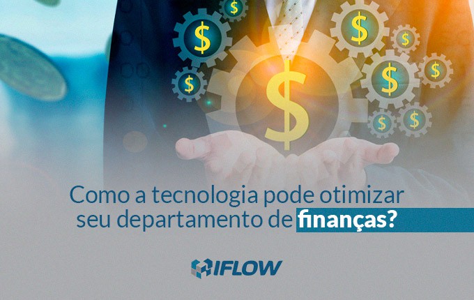 Como a tecnologia pode otimizar seu departamento de finanças?